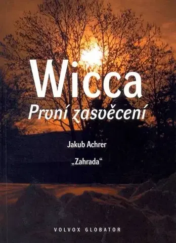 Ezoterika - ostatné Wicca: První zasvědcení - Jakub Achrer
