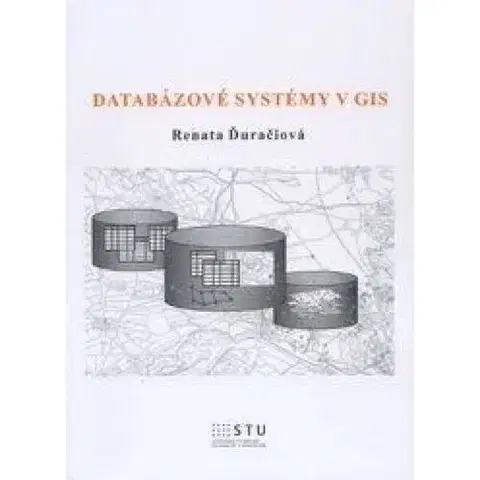 Pre vysoké školy Databázové systémy v GIS - Renata Ďuračiová