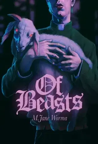 Detektívky, trilery, horory Of Beasts - M. Jane Worma