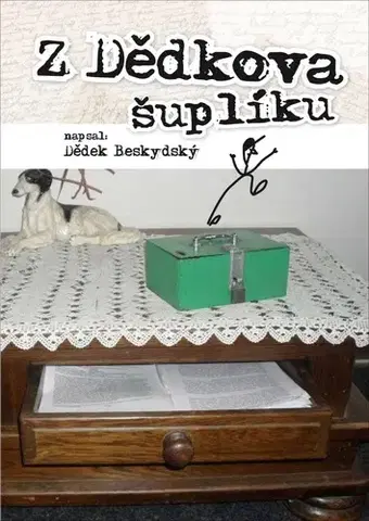 Česká beletria Z dědkova šuplíku - Dědek Beskydský