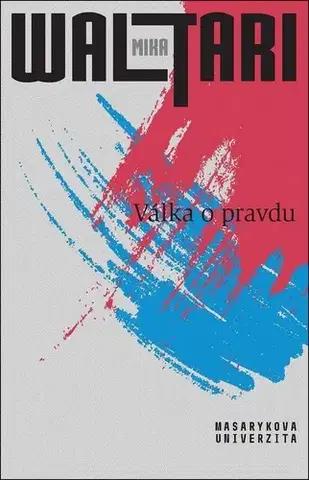 Svetové dejiny, dejiny štátov Válka o pravdu - Mika Waltari