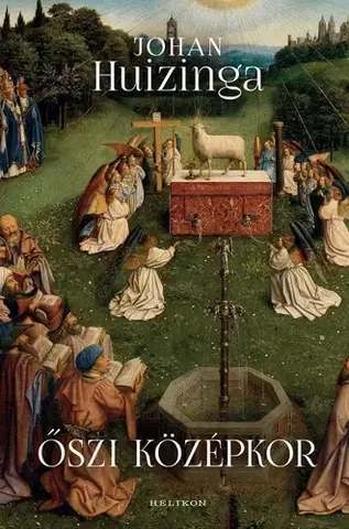 História - ostatné Őszi középkor - Johan Huizinga