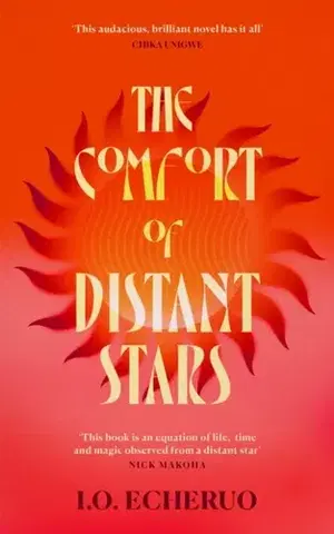 Beletria The Comfort of Distant Stars - I. O. Echeruo