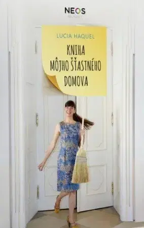 Domov, zariaďovanie Kniha môjho šťastného domova - Lucia Haquel