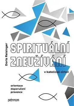 Kresťanstvo Spirituální zneužívání v katolické církvi - Doris Reisinger