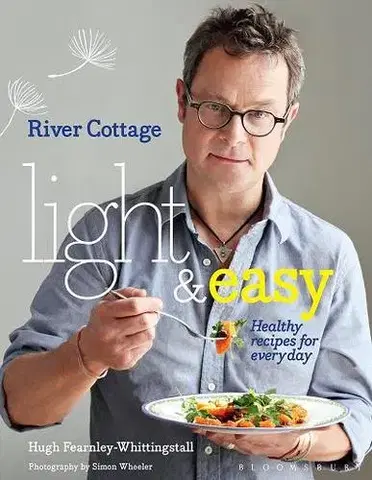 Kuchárky - ostatné River Cottage Light and Easy - Hugh Fearnley-Whittingstall