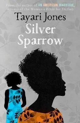 Cudzojazyčná literatúra Silver Sparrow - Tayari Jones