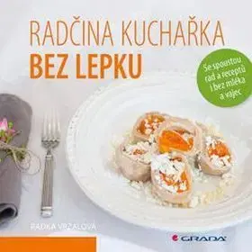 Kuchárky - ostatné Radčina kuchařka bez lepku - Radka Vrzalová