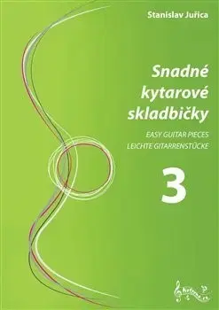 Hudba - noty, spevníky, príručky Snadné kytarové skladbičky 3 - Stanislav Juřica