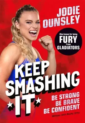 Encyklopédie pre deti a mládež - ostatné Keep Smashing It: Be Strong, Be Brave, Be Confident - Jodie Ounsley