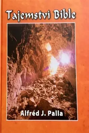 Kresťanstvo Tajemství bible - Alfred J. Palla