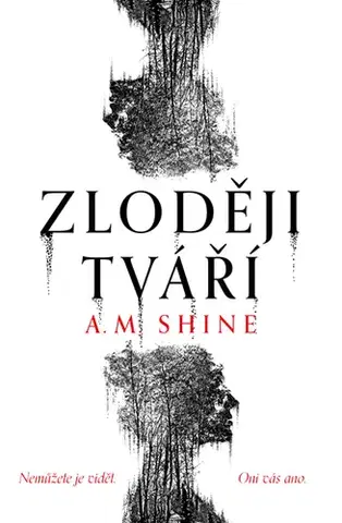Detektívky, trilery, horory Zloději tváří - A. M. Shine