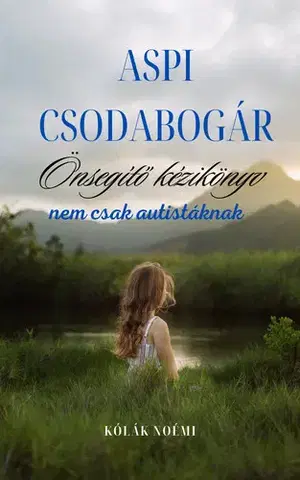 Psychológia, etika Aspi csodabogár - Kólák Noémi