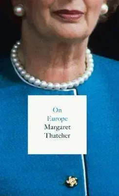 Politológia On Europe - Margaret Thatcherová