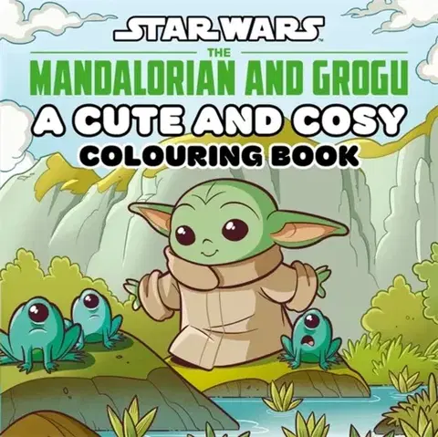 Nalepovačky, vystrihovačky, skladačky Star Wars The Mandalorian and Grogu: A Cute and Cosy Colouring Book - Walt Disney