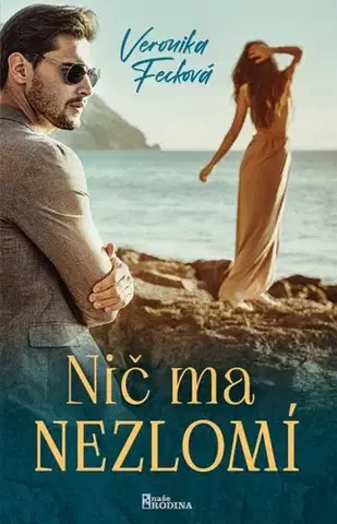 Slovenská beletria Nič ma nezlomí - Veronika Fecková