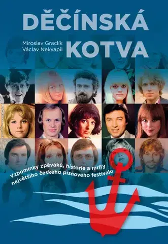 Hudba - noty, spevníky, príručky Děčínská kotva - Miroslav Graclík,Václav Nekvapil