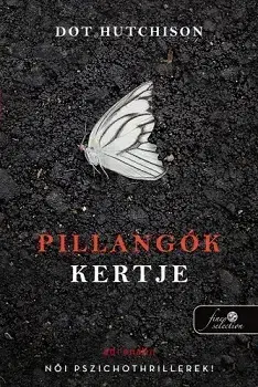 Sci-fi a fantasy Pillangók kertje - Dot Hutchison,Zsófia Komáromy