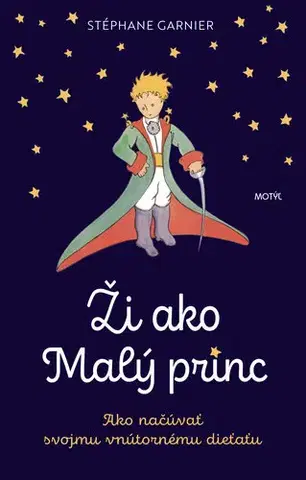 Rozvoj osobnosti Ži ako Malý princ - Stephane Garnier,Lucia Tomečková