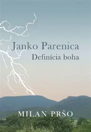 Slovenská beletria Janko Parenica – Definícia boha - Milan Pršo