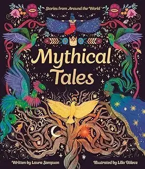 Bájky a povesti Mythical Tales - Laura Sampson,Lilla Bölecz