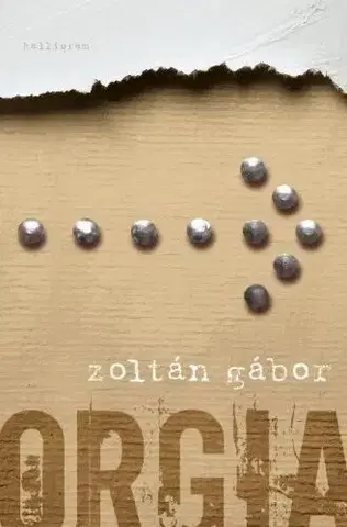 Svetová beletria Orgia (6. javított kiadás) - Zoltán Gábor