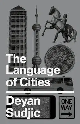 Architektúra The Language of Cities - Deyan Sudjic