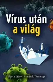 Fejtóny, rozhovory, reportáže Vírus után a világ