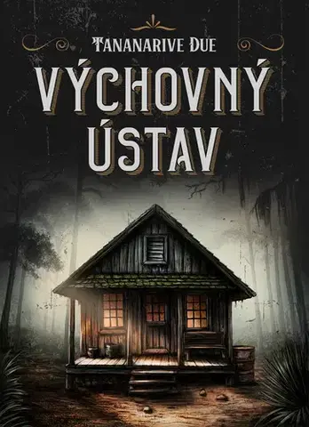 Detektívky, trilery, horory Výchovný ústav - Tananarive Due