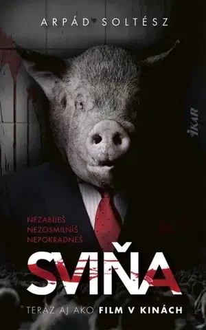 Detektívky, trilery, horory Sviňa, 2. vydanie - Arpád Soltész