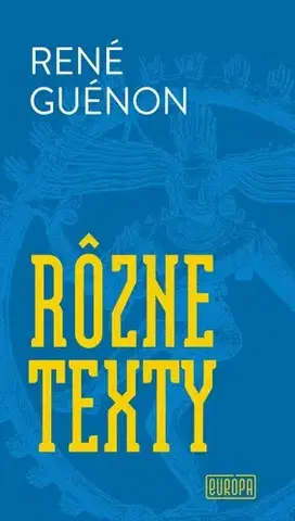 Filozofia Rôzne texty - René Guénon