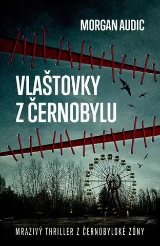 Detektívky, trilery, horory Vlaštovky z Černobylu - Morgan Audic