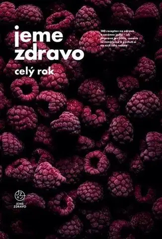 Kuchárky - ostatné Jeme zdravo celý rok - Autorský kolektív