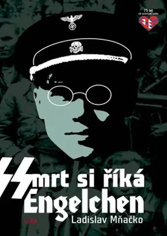 Slovenská beletria Smrt si říká Engelchen - Ladislav Mňačko