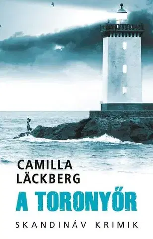 Detektívky, trilery, horory A toronyőr - zsebkönyv - Camilla Läckberg,Beáta Dobosi