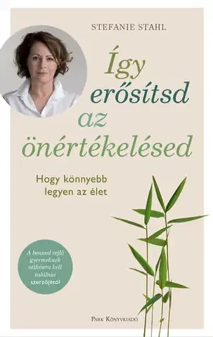 Zdravie, životný štýl - ostatné Így erősítsd az önértékelésed - Stefanie Stahl