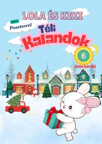 Pre deti a mládež - ostatné Kiki és Lola téli kalandok - 6 éves kortól
