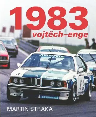 Auto, moto 1983 Vojtěch-Enge - Martin Straka