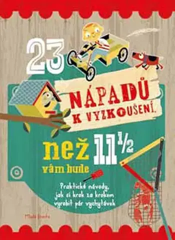 Pre deti a mládež - ostatné 23 nápadů k vyzkoušení, než vám bude 11 a půl - Mike Warren