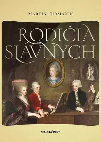Biografie - ostatné Rodičia slávnych - Martin Furmanik