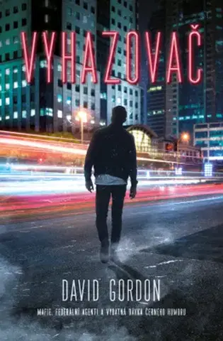 Detektívky, trilery, horory Vyhazovač - David Gordon