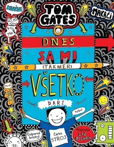 Dobrodružstvo, napätie, western Tom Gates 14: Dnes sa mi (takmer) všetko darí - Liz Pichon,Branislav Kočan