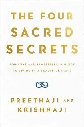 Motivačná literatúra - ostatné The Four Sacred Secrets - Preethaji,Krishnaji