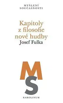 Filozofia Kapitoly z filosofie nové hudby - Josef Fulka