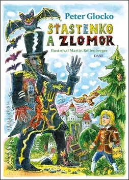 Rozprávky Šťastenko a Zlomor - Peter Glocko
