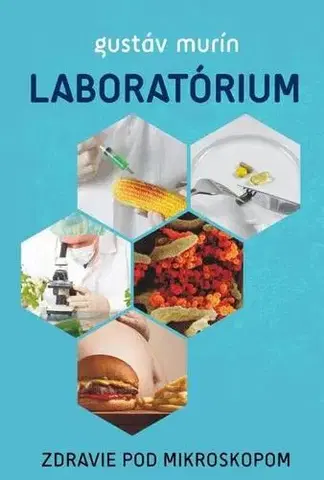 Zdravie, životný štýl - ostatné Laboratórium - Gustáv Murín