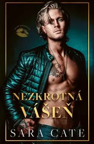 Erotická beletria Klub zhýralců 3: Nezkrotná vášeň - Sara Cate,Jana Milotová