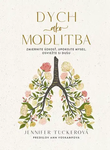 Kresťanstvo Dych ako modlitba - Jennifer Tuckerová