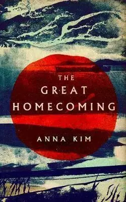 Cudzojazyčná literatúra The Great Homecoming - Anna Kim