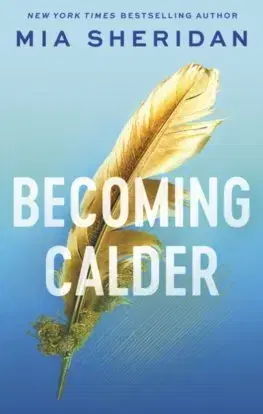 Romantická beletria Becoming Calder - Mia Sheridan